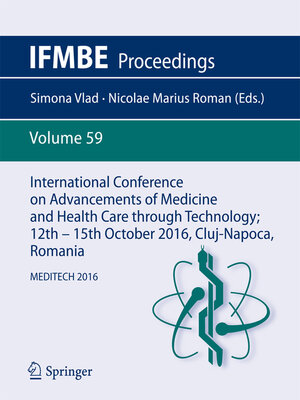 cover image of International Conference on Advancements of Medicine and Health Care through Technology; 12th--15th October 2016, Cluj-Napoca, Romania